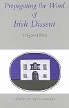 Propagating the Word of Irish Dissent 1650-1800