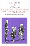 A History of the King's Serjeants at Law in Dublin: Honour Rather Than Advantage