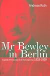 Mr Bewley in Berlin: Aspects of the Career of an Irish Diplomat, 1933-1939