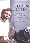 A Hidden Ulster: People, Songs and Traditions of Oriel