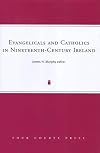 Evangelicals and Catholics in Nineteenth-Century Ireland