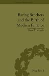 Baring Brothers and the Birth of Modern Finance (Financial History)