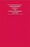Montenegro : political and ethnic boundaries, 1840-1920