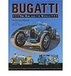 Bugatti: The Man and the Marque