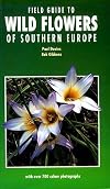 Field Guide to Wild Flowers of Southern Europe