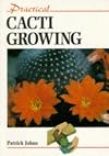 Practical Cacti Growing
