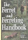 The Ferret and Ferreting Handbook