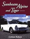 Sunbeam Alpine and Tiger: The Complete Story (Crowood AutoClassic)