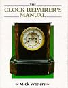 The Clock Repairer's Manual (Manual of Techniques)
