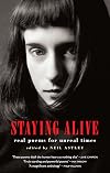 Staying Alive: Real Poems for Unreal Times