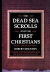 The Dead Sea Scrolls and the First Christians: Essays and Translations