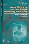 Neural Networks for Conditional Probability Estimation: Forecasting Beyond Point Predictions (Perspectives in Neural Computing)