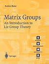 Matrix Groups: An Introduction to Lie Group Theory