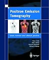 Positron Emission Tomography: Clinical Practice