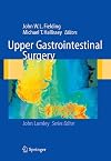 Upper Gastrointestinal Surgery (Springer Specialist Surgery Series)
