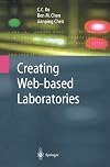 Creating Web-based Laboratories (Advanced Information and Knowledge Processing)