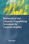 Mathematical and Computer Programming Techniques for Computer Graphics
