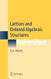 Lattices and Ordered Algebraic Structures (Universitext)
