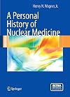 A Personal History of Nuclear Medicine