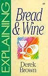 Bread and Wine (The Explaining Series)