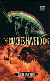 The Roaches Have No King
