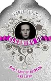 Cleaning Up: How I Gave Up Drinking and Lived