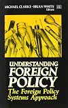 Understanding Foreign Policy: The Foreign Policy Systems Approach