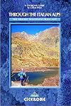 Through the Italian Alps: The GTA: Grande Traversata delle Alpi (Cicerone Guides)
