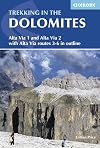 Trekking in the Dolomites: Alta Via 1 And Alta Via 2 With Alta Via Routes 3-6 In Outline (Cicerone Guides)
