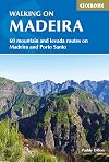 Walking in Madeira: 60 Routes on Madeira and Porto Santo