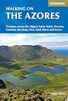 Walking on the Azores: 70 Routes across Sao Miguel, Santa Maria, Terceria, Graciosa, Sao Jorge, Pico, Faial, Flores and Corvo (Cicerone Walking Guides)