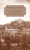Empires and entrepots : the Dutch, the Spanish monarchy, and the Jews, 1585-1713