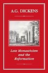 Late Monasticism and the Reformation