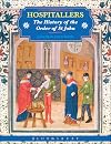 Hospitallers: The History of the Orders of St. John