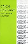 Coca, cocaine and the war on drugs