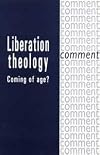 Liberation theology comment : coming of age?