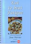 Eat to Beat Fatigue: Ideas for Low Energy Cooking: Easy Healthy Recipes