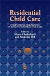Residential Child Care: International Perspectives on Links with Families and Peers