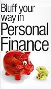 Bluff Your Way in Personal Finance Pb (Bluffers Guides)