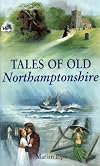 Tales of Old Northamptonshire (County Tales)