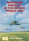 Hampshire Airfields in the Second World War (British Airfields of World War II)
