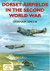 Dorset Airfields in the Second World War (British Airfields of World War II)