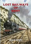 Lost Railways of Kent (Lost Railways)
