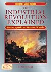 The Industrial Revolution Explained: Steam, Sparks and Massive Wheels