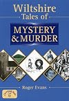 Wiltshire Tales of Mystery and Murder (Mystery & Murder)