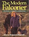 The Modern Falconer: Training, Hawking & Breeding