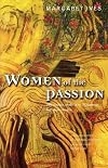 Women of the Passion: Learning from the Women Who Followed Jesus