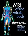MRI of the Whole Body: An Illustrated Guide for Common Pathologies