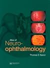 Atlas of Neuro-ophthalmology