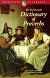The Wordsworth Dictionary of Proverbs